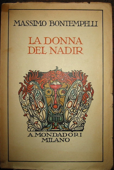 Massimo Bontempelli La donna del Nadir. Pagine (1922-1923) 1928 Milano A. Mondadori